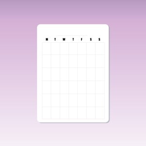 May include: A blank weekly planner with a white background and black grid lines. The days of the week are labelled at the top: M, T, W, T, F, S, S.