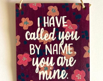 Hand-Painted Floral Wood Pennant Sign, Isaiah 43:1 Scripture