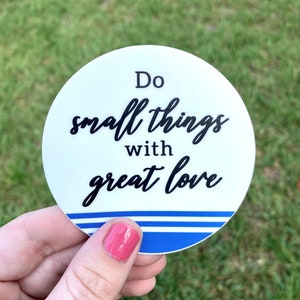 Do small things with great love 3&quot; Sticker Mother Teresa Frassati Catholic Sticker Saint Quote Laptop Sticker Catholic Decal