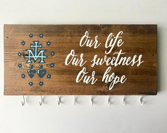 Our Life Our Sweetness Our Hope Sign Rosary hanger, hand-painted, home decor, prayer wall, gifts for her, wood sign decor, painted wood