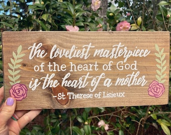 Heart of a Mother Wood Sign, hand-painted, wood wall decor, St. Therese, Christian home decor, wood sign decor, mother gift, Catholic quote