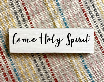 Hand-Painted 'Come Holy Spirit' Reclaimed Wood Sign