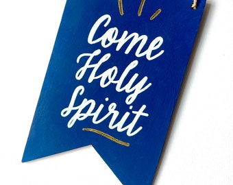 Hand-Painted "Come Holy Spirit" Wood Pennant, Catholic Home Decor