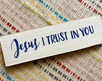 Hand-Painted Jesus I Trust In You Wood Sign, Christian Home Decor