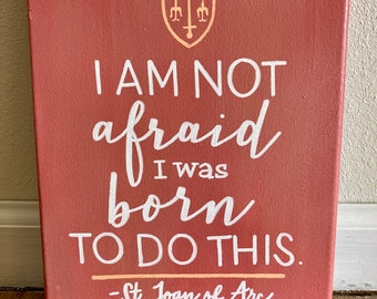 St. Joan of Arc Quote, Hand-Painted Canvas Art (8x10)