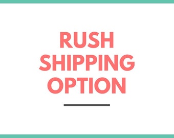 Rush Shipping Option - purchase with another product