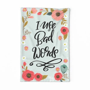 Roosteryfqteatowel Tea Towel - I Use Bad Words  by cynthiafrenette -  Linen Cotton Canvas Tea Towel by Spoonflower