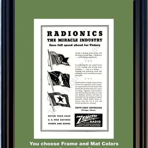 May include: Framed vintage advertisement for Zenith Radio Corporation, featuring the text "RADIONICS THE MIRACLE INDUSTRY." The ad includes illustrations of flags and text promoting U.S. War Savings Stamps and Bonds. The frame is black, and the mat is army green.