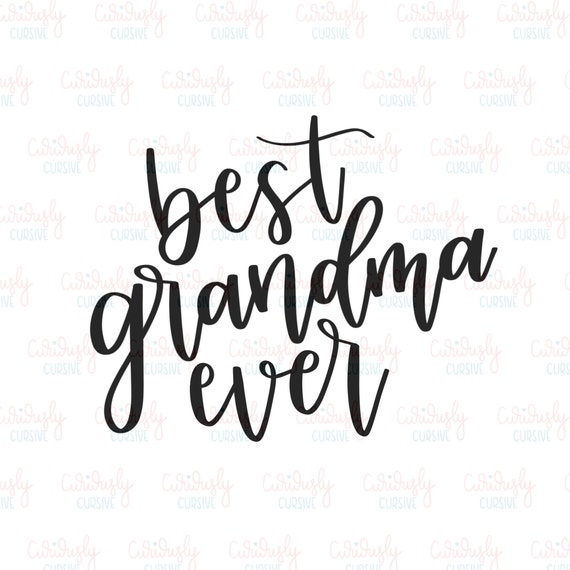Download Best Grandma Ever Svg File Png File Mother S Day Etsy