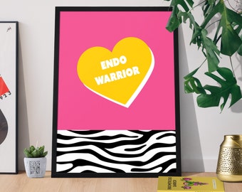 Endo Warrior Poster - Endometriosis Awareness Print