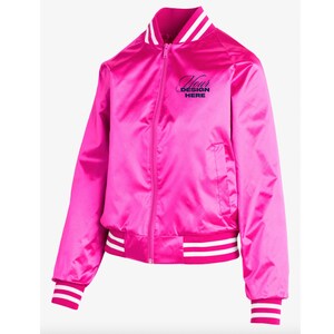 May include: A bright pink satin bomber jacket featuring a front zipper closure, long sleeves, and a ribbed collar, cuffs, and hem with white stripes. The left chest area displays the dark blue text Your DESIGN HERE in a script and block font.