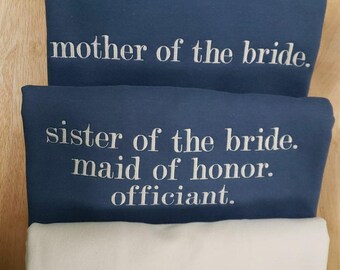 Sweatshirts für die Hochzeitsgesellschaft, Rundhals-Shirts für Brautpaar und Familie, Sweatshirt für die Mutter der Braut/des Bräutigams, besticktes Geschenk für die Hochzeitsgesellschaft