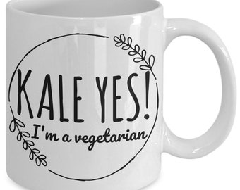 Kale yes! i'm a vegetarian, kale puns, vegetarian mug, vegetarian gifts
