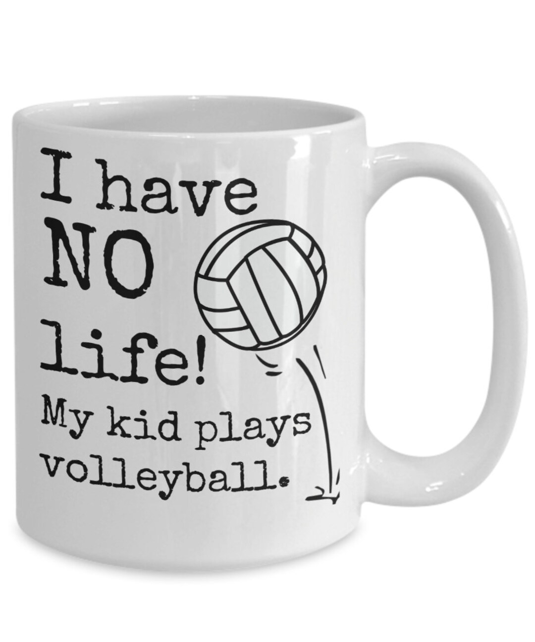 Volleyball Mom or Dad Mug I Have No Life My Kid Plays - Etsy