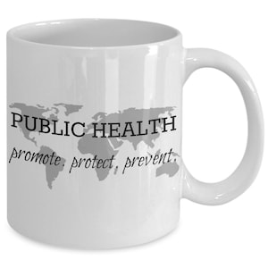 Public health mug, promote protect prevent, coffee mug gift for public health professional, community health educator, public health nurse