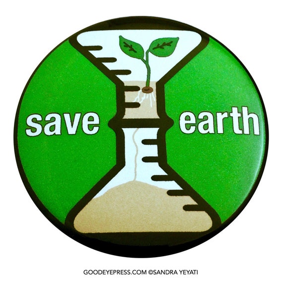 Save Earth Environmental And Political Protest Pin Back Etsy