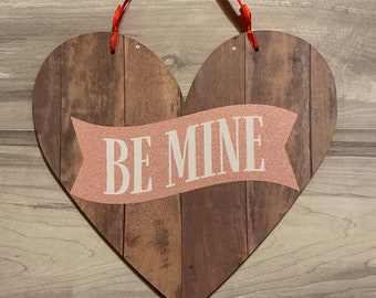 Be Mine Wood Sign Valentine's Day Decoration Sign Large Vertical Wall ...