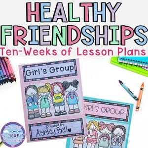 Healthy Friendships & Relational Aggression Small Group Counseling Curriculum Interactive Notebook