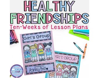 Healthy Friendships & Relational Aggression Small Group Counseling Curriculum Interactive Notebook