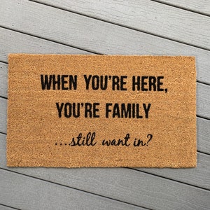 When You&#39;re Here You&#39;re Family Doormat