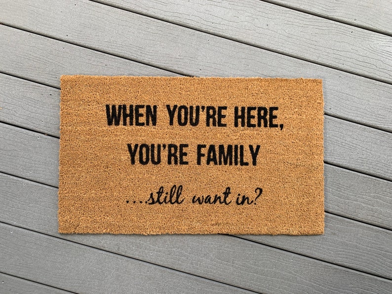 When You're Here You're Family Doormat image 1