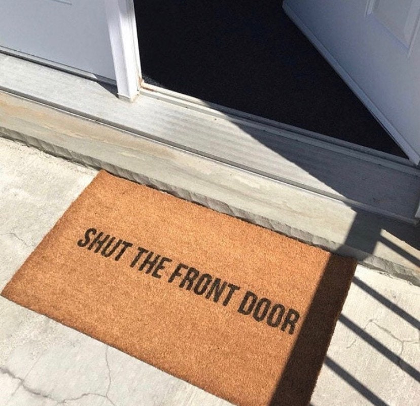 Shut the Front Door Doormat Etsy
