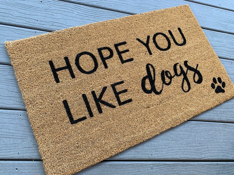 Hope You Like Dogs Doormat Etsy