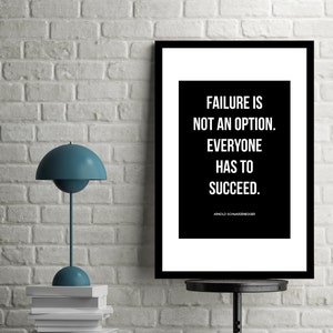 Arnold Schwarzenegger &quot;Failure is not an option&quot; Quote, Wall Art, Poster / Printable Design x2 Sizes A4,A3 PDF