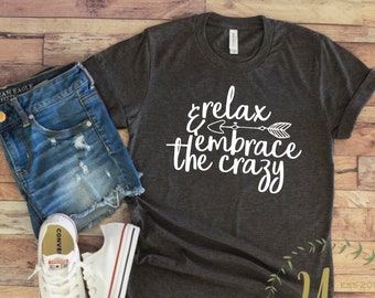 Relax & Embrace the Crazy Dark Heather Grey T-shirt - Crazy Family Shirts - Family Reunion Shirts - Funny Mom T-shirts