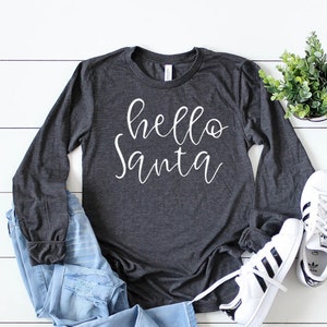 Hello Santa Christmas Long Sleeve T-shirt Cute Christmas Shirts Santa Shirt Custom Christmas T-shirts Christmas Shirts for Women image 1