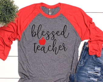 Blessed Teacher 3/4 Sleeve T-shirt - Blessed Teacher T-Shirts - Blessed Teacher T-Shirt - Unisex Raglan