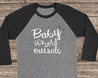 Baby It's Cold Outside Raglan T-shirt