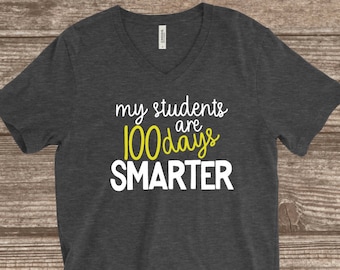 100th Day of School Teacher T-shirt - My Students are 100 Days Smarter - Teacher Shirt - Teacher Gift - Yellow and Grey - Unisex - Women's