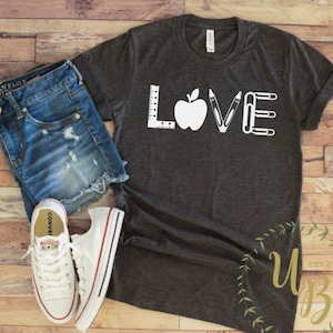 Love Teacher Shirt - Teacher T-shirt - Teacher Tees - Unisex or Women's - Cute Teacher Shirts - Teacher Appreciation Gift