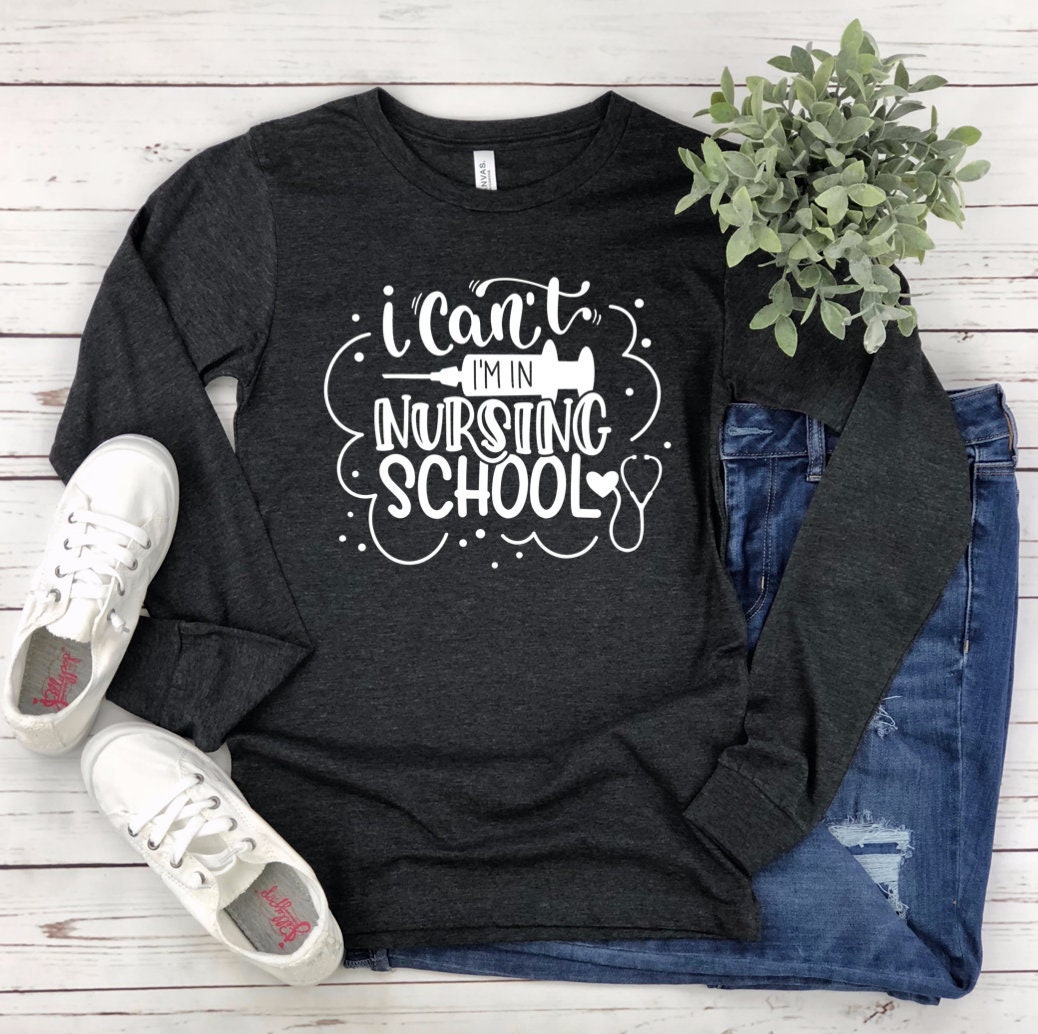 I cant im in nursing school t shirt sale