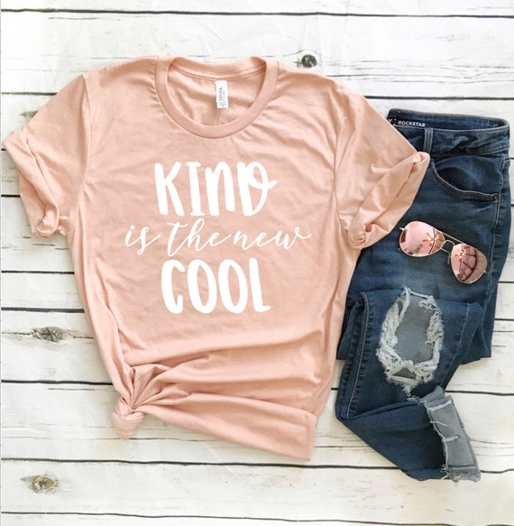 Kind Is The New Cool Heather Peach T-shirt Be Kind Shirt | Etsy