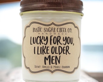 Vela "Por suerte para ti, me gustan los hombres mayores": Regalo de cumpleaños para él, novio o esposo.