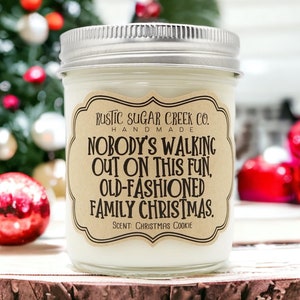 Nobody's Walking Out On This Fun Old Fashioned Family Christmas Candle 3-Sizes Gift Box