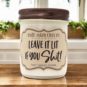Leave It Lit If You Shit Candle 3-Sizes W-Box: Housewarming Gift