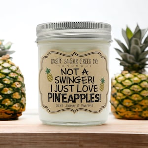 Not A Swinger I Just Love Pineapples Candle Best Friend Gifts