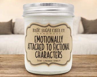 Emotionally Attached To Fictional Characters Candle 3-Sizes: Bookish Merch, Gifts For Book Lovers