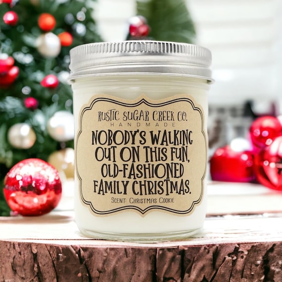 Nobodys Walking Out on This Fun Old Fashioned Family Christmas Candle,  Griswold Christmas Vacation, Funny Christmas Gifts, Family Gifts 