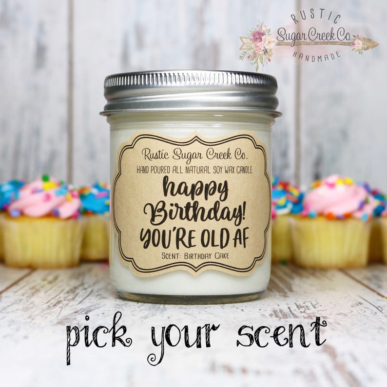 Happy Birthday Youre Old AF Candle Birthday Gifts For Her Etsy