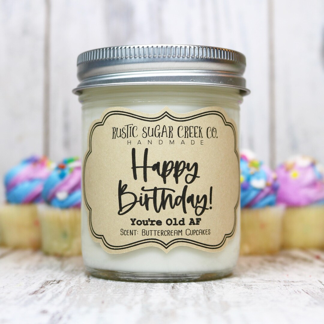 Happy Birthday Youre Old AF Candle Mens Birthday Gifts for Her Birthday Gifts for Him Gift for