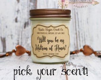 Will You Be My Matron of Honor Candle Matron Of Honor Gift Personalized Matron Of Honor Proposal Custom Bridesmaid Gifts Gifts From Bride