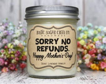 Sorry No Refunds Happy Mother’s Day Candle Personalized Mom Gift Mothers Day Gifts For Mom From Daughter Funny Mom Gift From Son Mom Candle