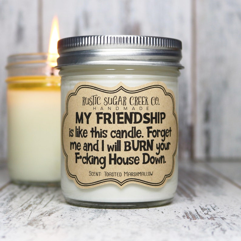 My Friendship is Like A Candle Me and I'll Burn Etsy My Friendship is Like A Candle Me and I'll Burn Etsy