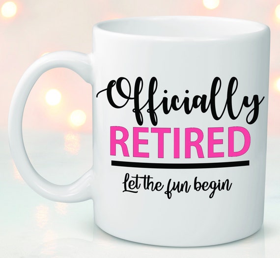 Officially Retired Personalized Retirement Coffee Mugs