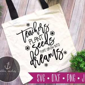 Semillas de plantas maestras que crecen en sueños svg, diseño de regalos para maestros, archivo png, archivos svg, archivos svg para silueta cricutada, archivo svg