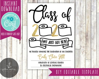 May include: A printable graduation announcement with a humorous design. The announcement features a black and white illustration of toilet paper rolls with the text "Class of 2020 S#IT JUST GOT REAL!" in gold glitter. The announcement also includes the graduate's name, Emily Claire Hill, the university, University of Central Florida, and the degree, BS Electrical Engineering.